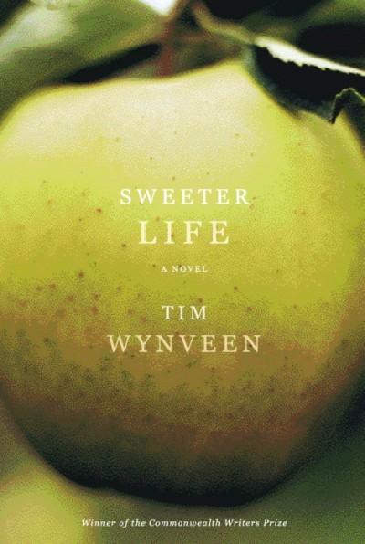 Sweeter life : a novel / Tim Wynveen.