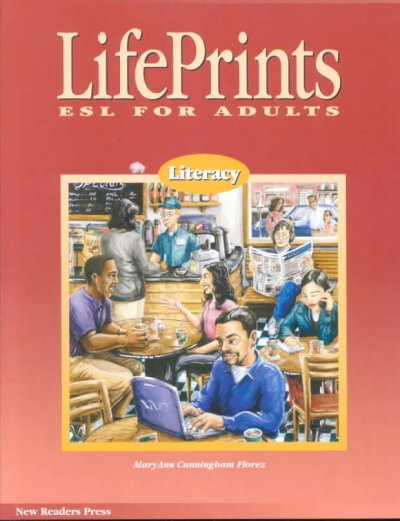 LifePrints [kit] : ESL for adults. Literacy / MaryAnn Cunningham Florez.