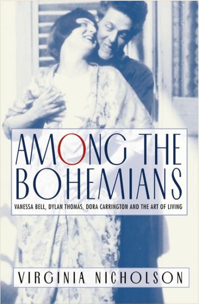 Among the bohemians : experiments in living, 1900-1939 / Virginia Nicholson.