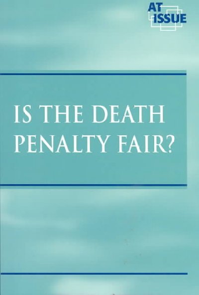 Is the death penalty fair? / Mary Williams, editor.