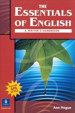 The essentials of English : a writer's handbook / Ann Hoque.