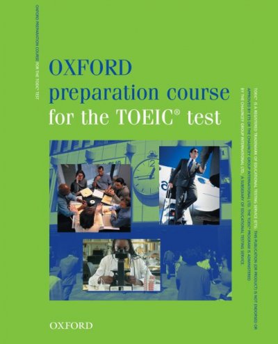 Oxford preparation course for the TOEIC test [kit].