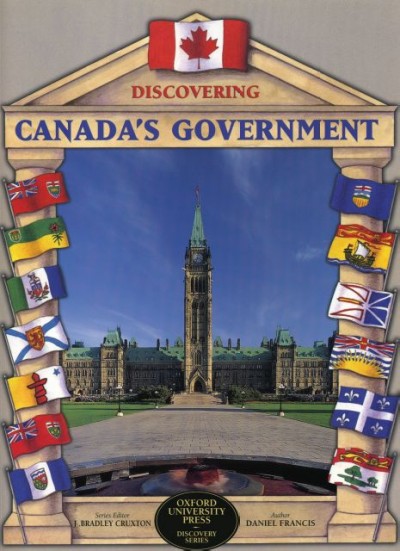 Discovering Canada's government / Daniel Francis.