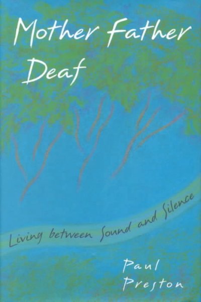 Mother father deaf : living between sound and silence / Paul Preston.