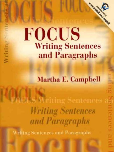 Focus : writing sentences and paragraphs / Martha E. Campbell.