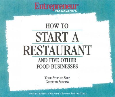 How to start a restaurant and five other food businesses [kit] : [your step-by-step guide to success].