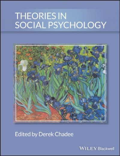 Theories in social psychology / edited by Derek Chadee.