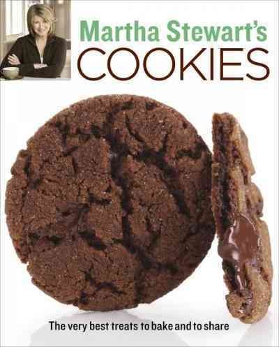 Martha Stewart's cookies : the very best treats to bake and to share / from the editors of Martha Stewart living ; photographs by Victor Schrager and others.