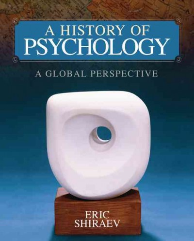 A history of psychology : a global perspective / Eric Shiraev.