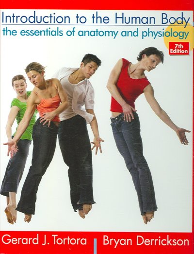 Introduction to the human body : the essentials of anatomy and physiology.
