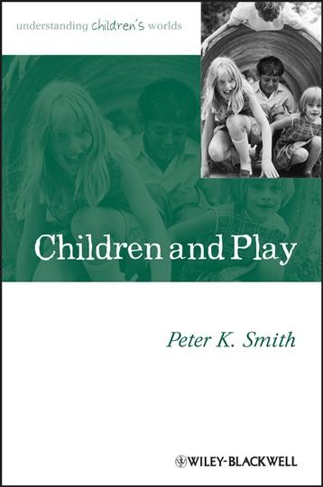 Children and play / Peter K. Smith ; with a chapter by Yumi Gosso.