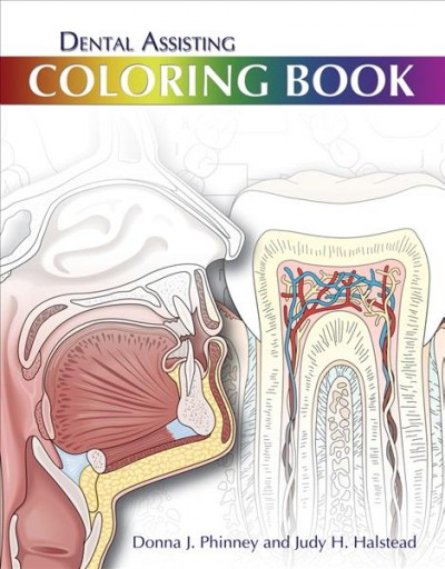 Dental assisting coloring book / Donna J. Phinney, Judy H. Halstead.