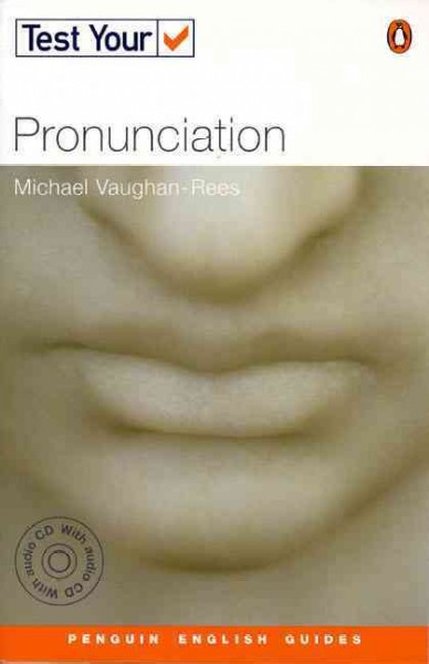Test your pronunciation [kit] / Michael Vaughan-Rees.