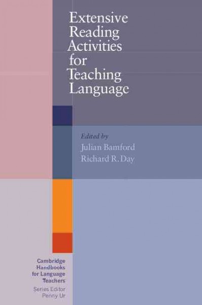 Extensive reading activities for teaching language / edited by Julian Bamford, Richard R. Day.