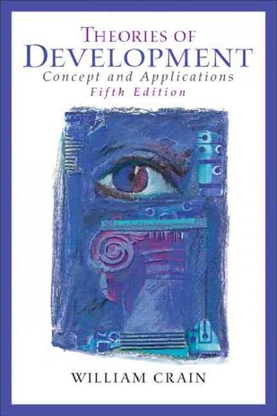 Theories of development : concepts and applications / William Crain.