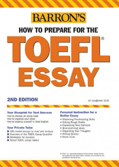 How to prepare for the TOEFL essay : test of English as a foreign language / Lin Lougheed.