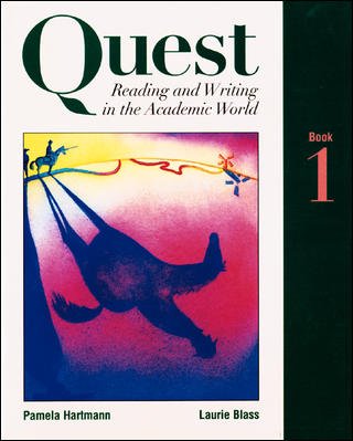 Quest : reading and writing in the academic world. Book 1 / Pamela Hartmann, Laurie Blass.