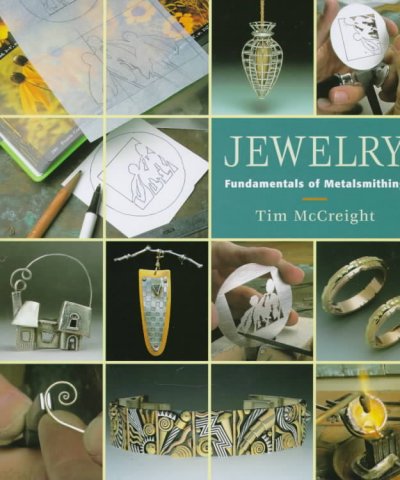 Jewelry : fundamentals of metalsmithing / Tim McCreight.