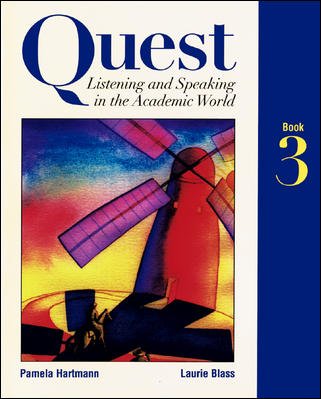 Quest [kit] : listening and speaking in the academic world. Book 3 / Pamela Hartmann, Laurie Blass.