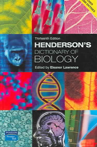 Henderson's dictionary of biology / [edited by] Eleanor Lawrence.