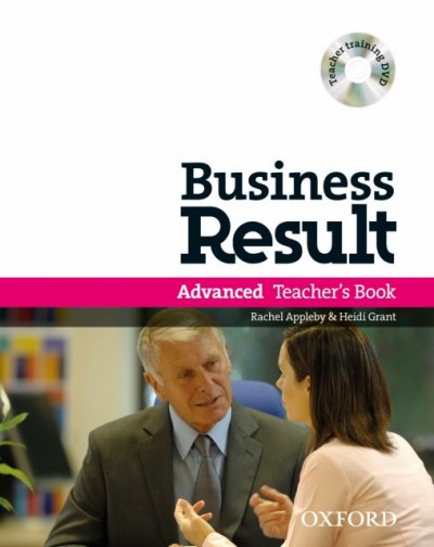 Business result. Advanced. Teacher's book [kit] / Rachel Appleby & Heidi Grant.