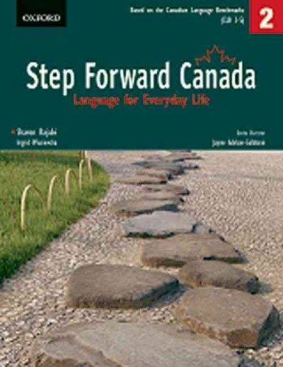 Step forward Canada [kit] : language for everyday life. 2 / Sharon Rajabi, Ingrid Wisniewska ; series director, Jayme Adelson-Goldstein.