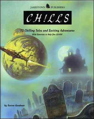 Ch!lls : 12 chilling tales and exciting adventures / by Burton Goodman.
