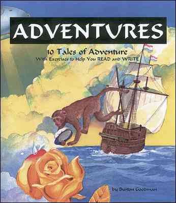 Adventures : 10 tales of adventure / by Burton Goodman.
