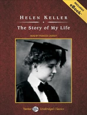 The story of my life [sound recording] / Helen Keller.