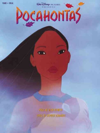 Walt Disney Pictures presents Pocahontas / [music by Alan Menken, lyrics by Stephen Schwartz].