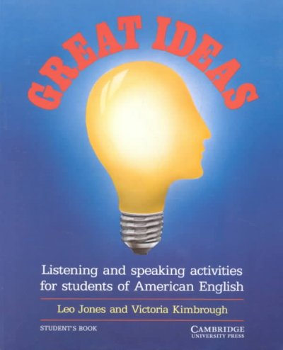 Great ideas [kit] : listening and speaking activities for students of American English / Leo Jones, Victoria Kimbrough. --