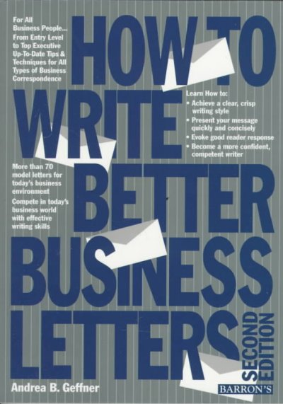 How to write better business letters / Andrea B. Geffner.