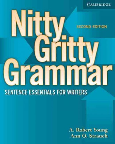 Nitty gritty grammar : sentence essentials for writers.