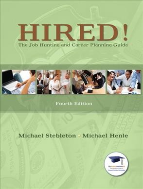 Hired! : the job hunting and career planning guide.