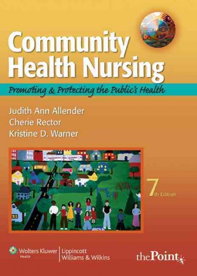 Community health nursing : promoting and protecting the public's health.