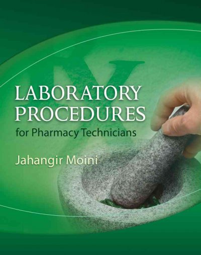 Laboratory procedures for pharmacy technicians / Jahangir Moini.