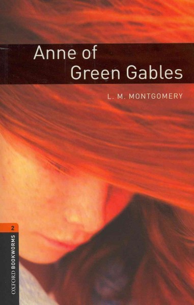 Anne of Green Gables / L. M. Montgomery; retold by Clare West; illustrated by Kate Simpson.