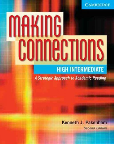 Making connections : a strategic approach to academic reading / Kenneth J. Pakenham.