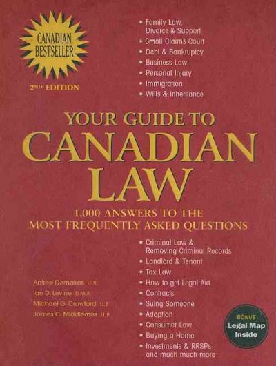 Your guide to Canadian law : 1,000 answers to the most frequently asked questions.