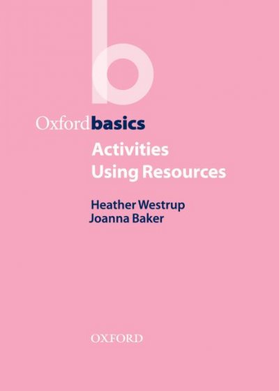 Activities using resources / Heather Westrup, Joanna Baker.