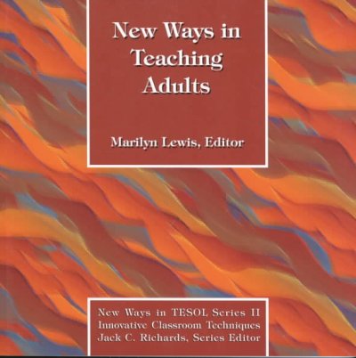 New ways in teaching adults / Marilyn Lewis, editor.