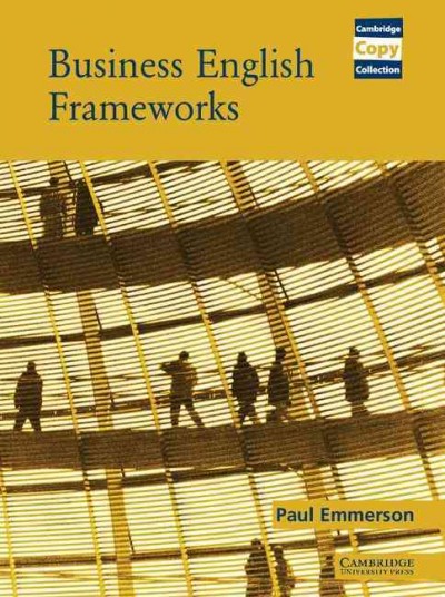 Business English frameworks / Paul Emmerson.
