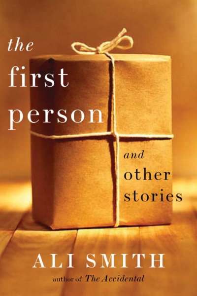 The first person and other stories / Ali Smith.