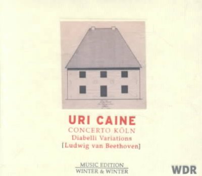 Diabelli variations [sound recording] / [after] Ludwig van Beethoven ; [arrangements and improvisations, Uri Caine].