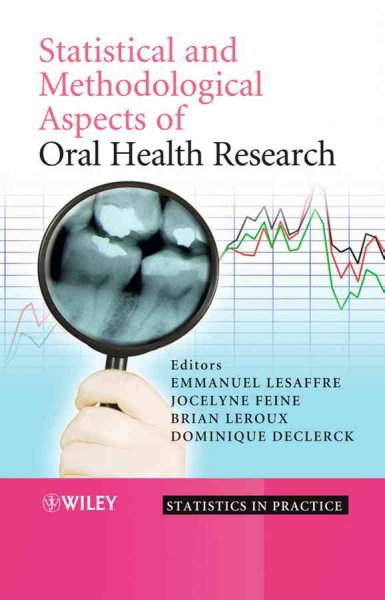 Statistical and methodological aspects of oral health research / edited by Emmanuel Lesaffre ... [et al.].