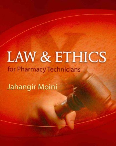 Law and ethics for pharmacy technicians / Jahangir Moini.