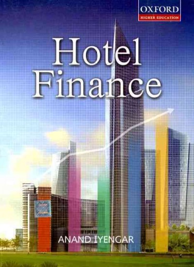 Hotel finance / Anand Iyengar.