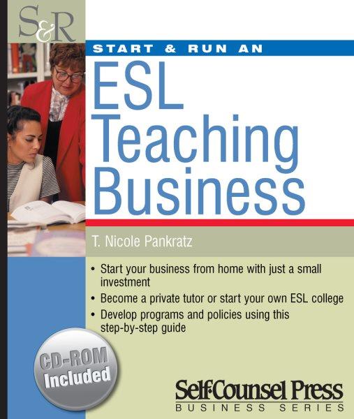 Start & run an ESL teaching business /   T. Nicole Pankratz.