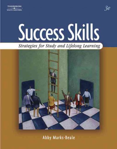 Success skills : strategies for study and lifelong learning / Abby Marks Beale.