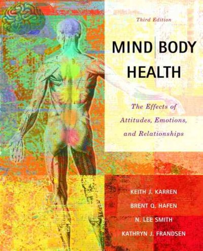 Mind/body health : the effects of attitudes, emotions, and relationships.
